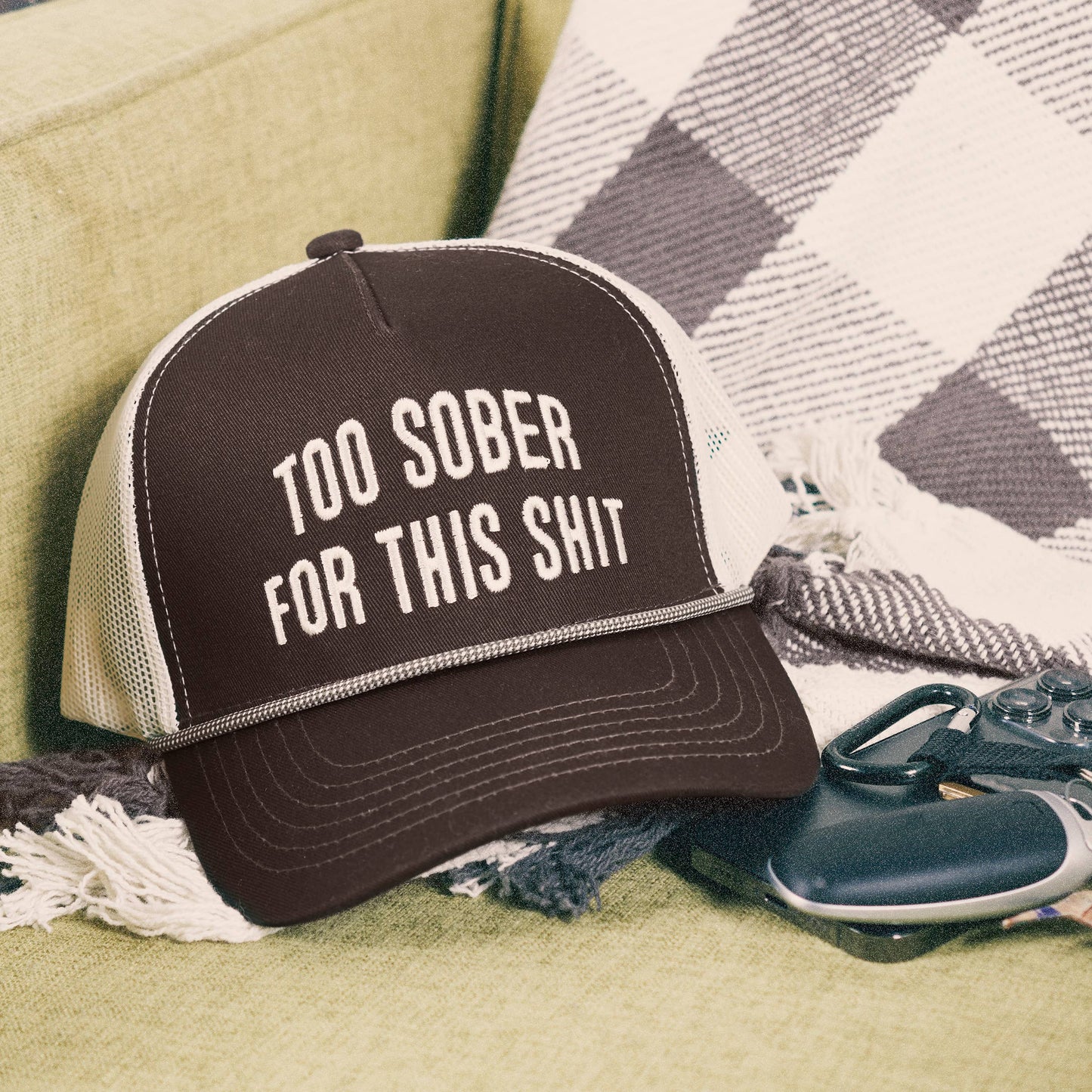 Too Sober Trucker Hat