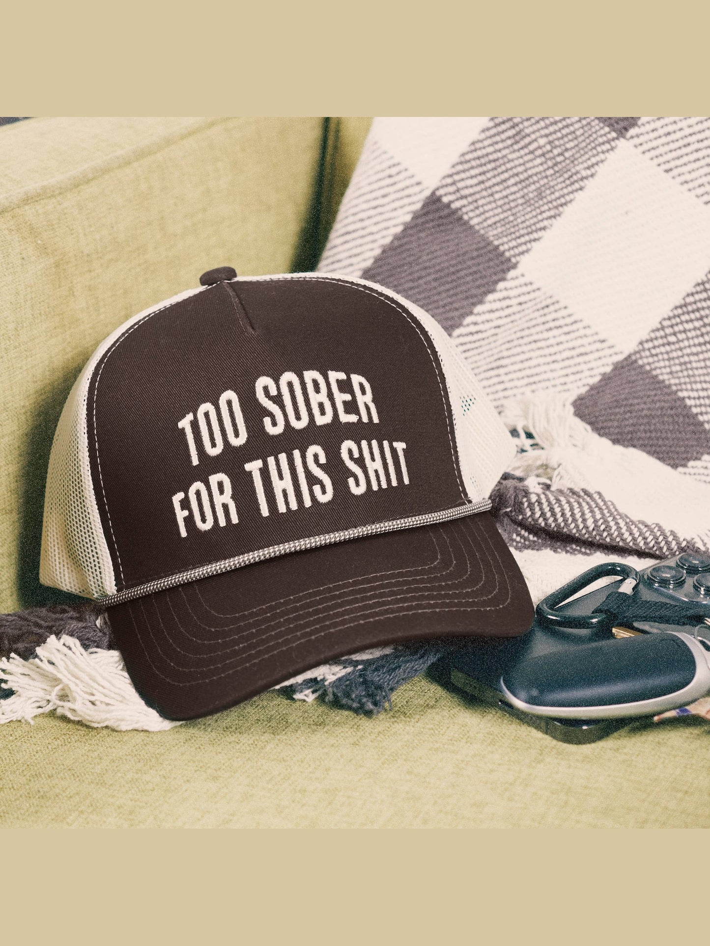 Too Sober Trucker Hat