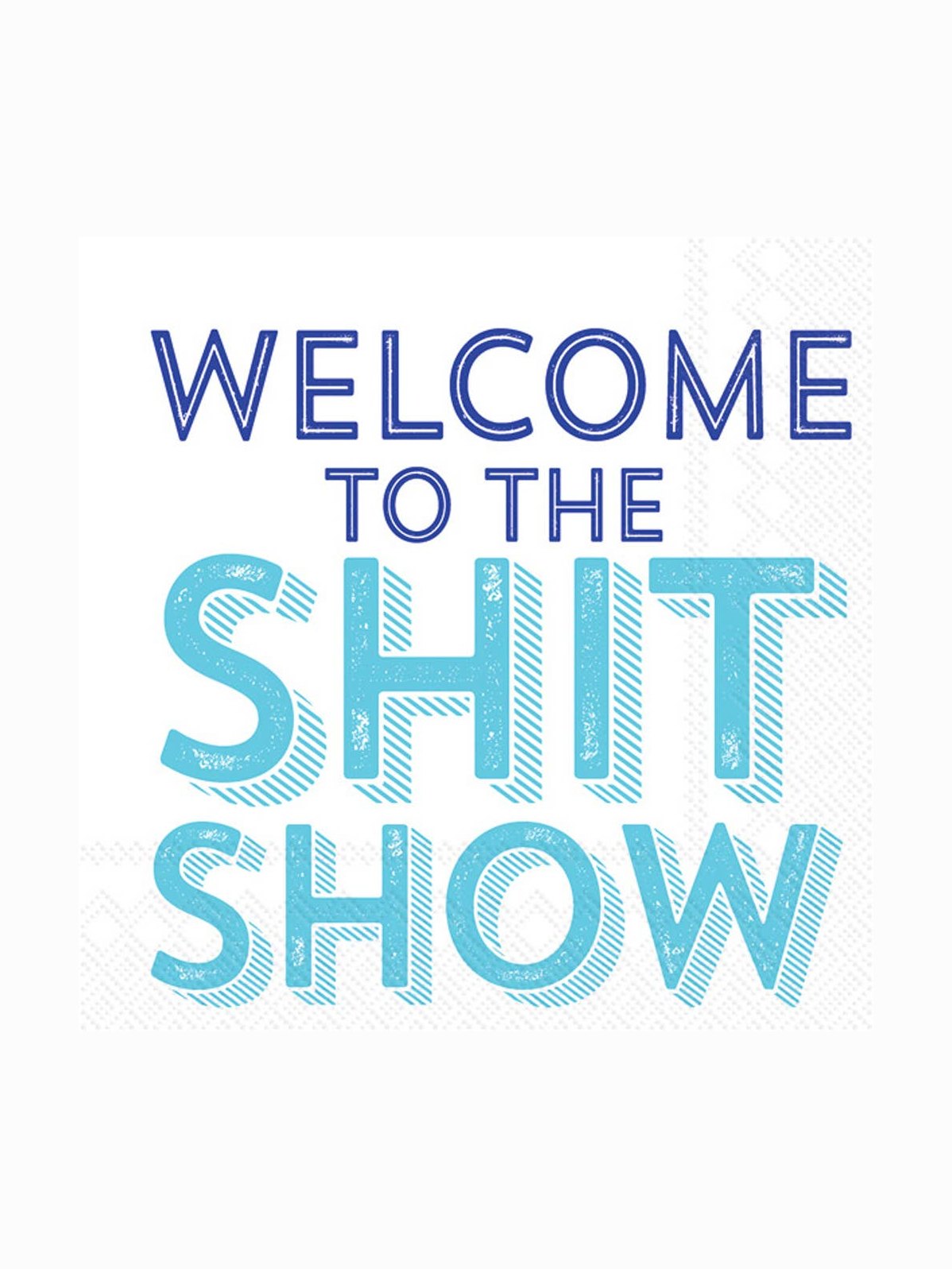 Paper Cocktail Napkins Pack of 20 Shit Show