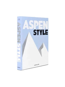 Aspen Style Book - Explore Glamour & Adventure in Aspen