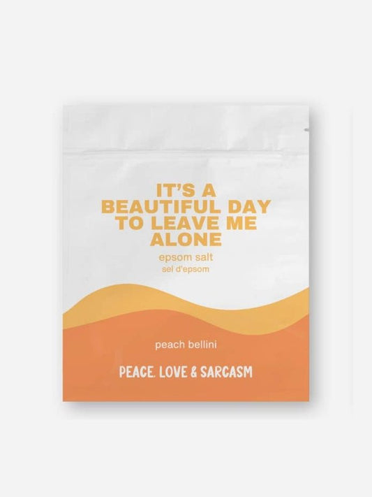 It's A Beautiful Day To Leave Me Alone Epsom Salt Bath Soak