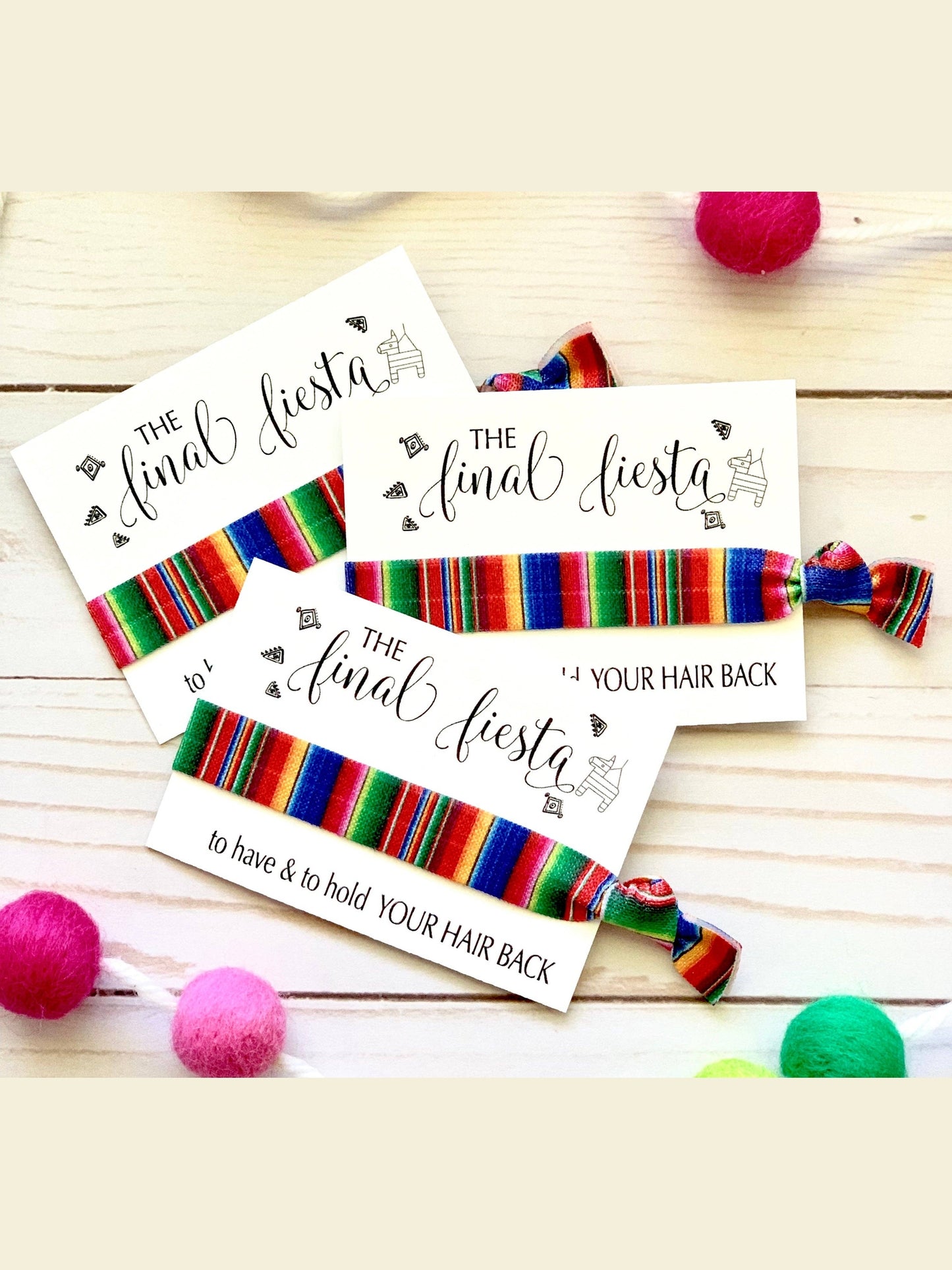 Final Fiesta Bachelorette hair tie favors