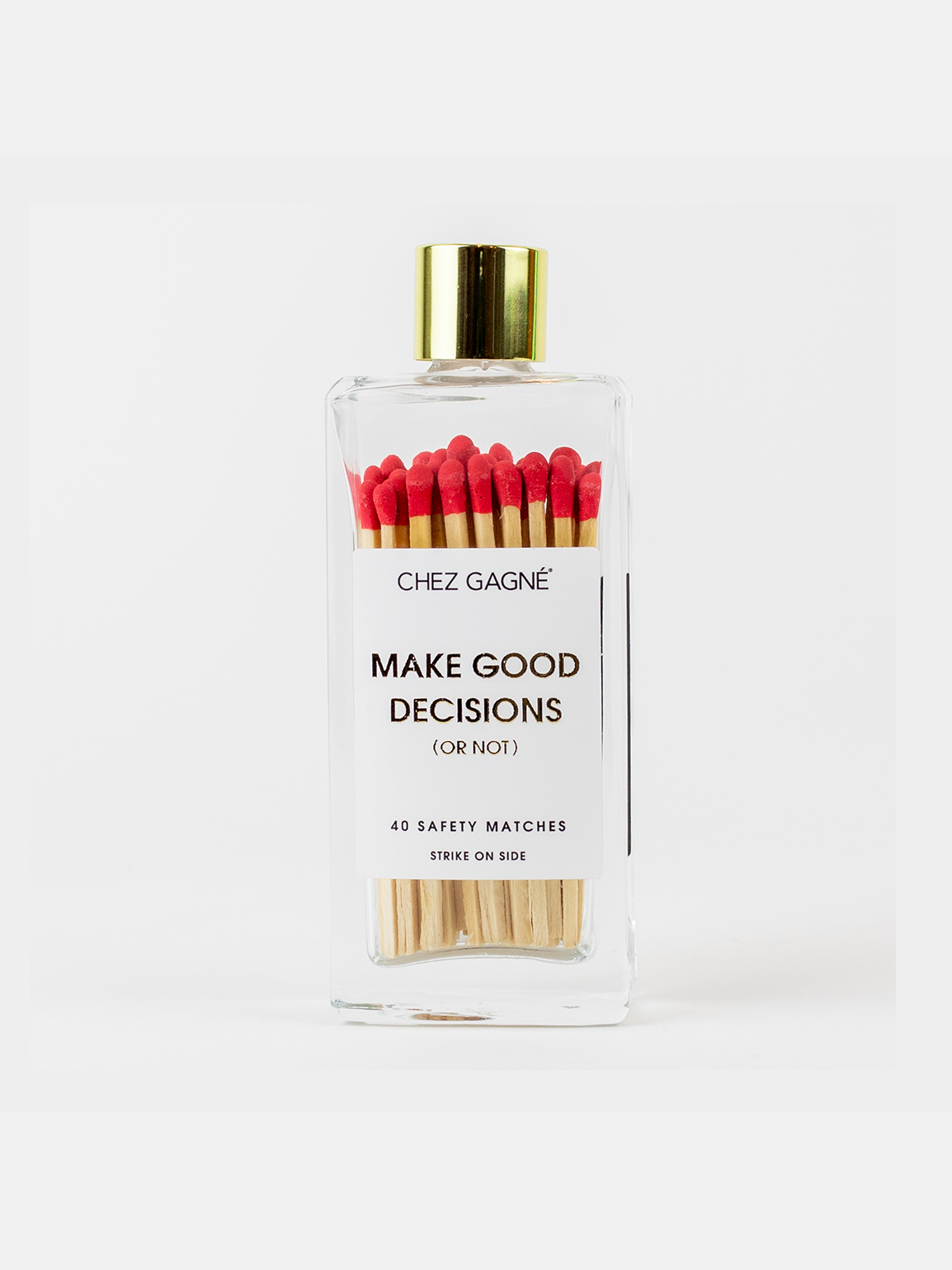 Make Good Decisions Or Not - Safety Matches, Red, Funny Gift