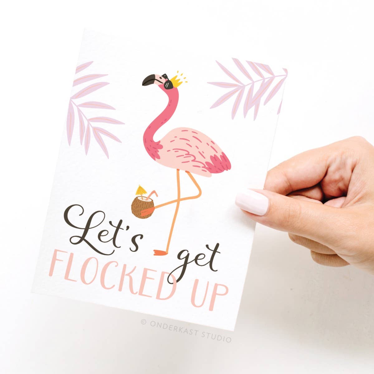 Let’s Get Flocked Up Greeting Card