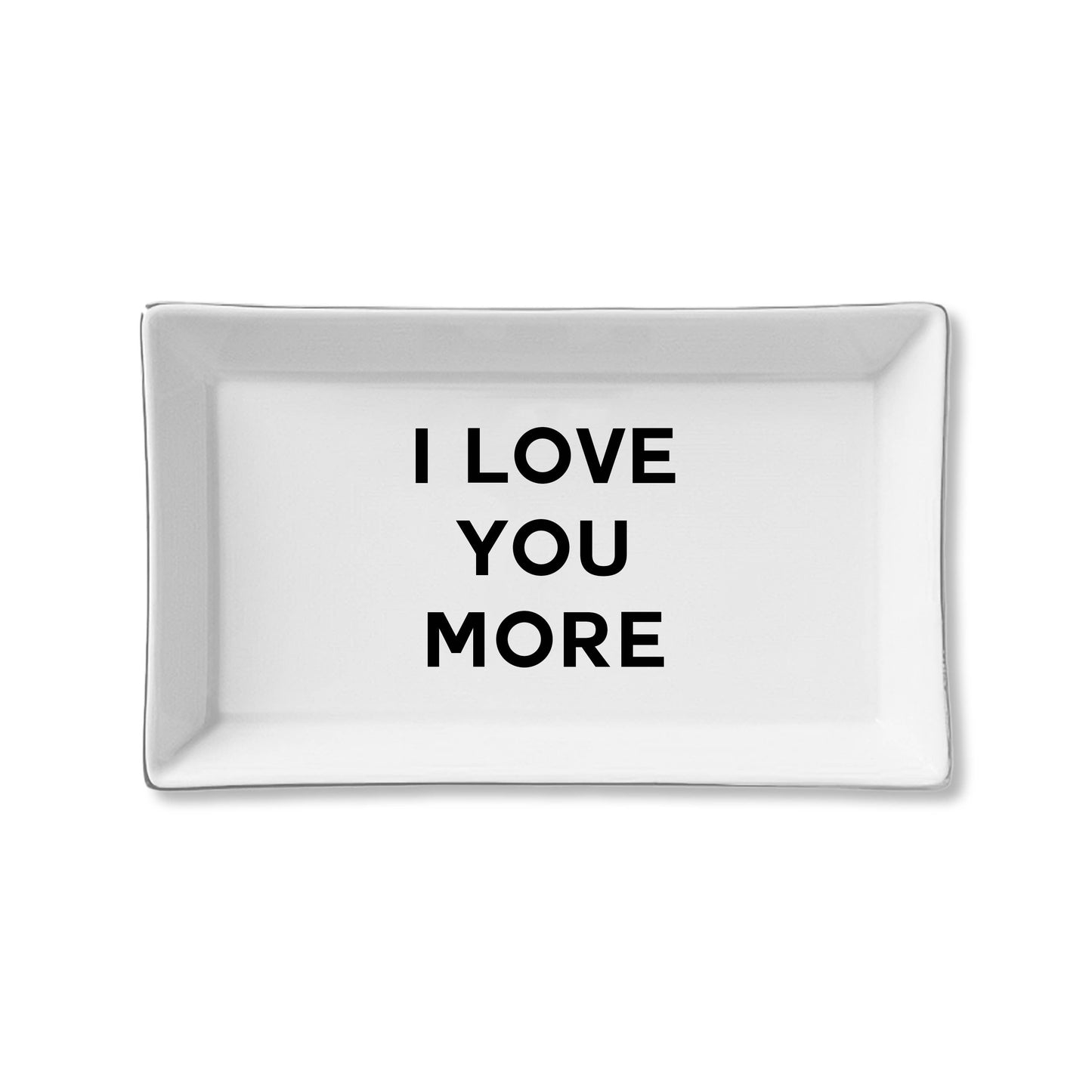 Ceramic Tray - I Love You More