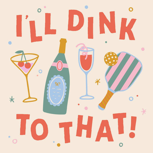 Funny Pickleball Cocktail Napkins | Dink To That