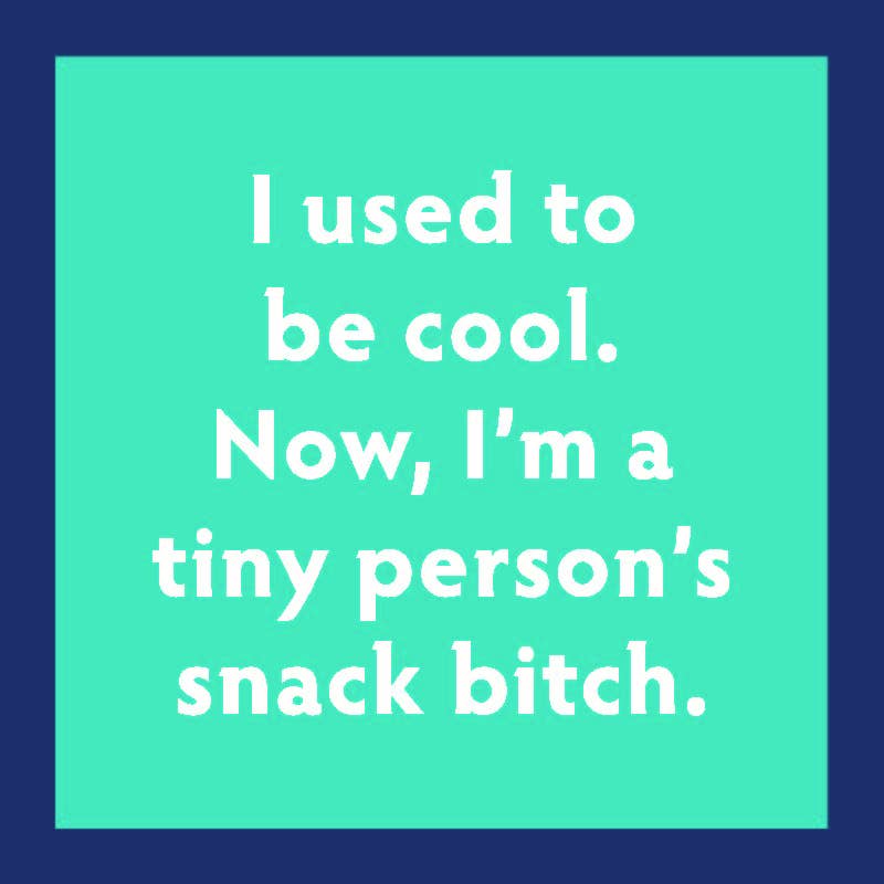 COASTER: Snack bitch