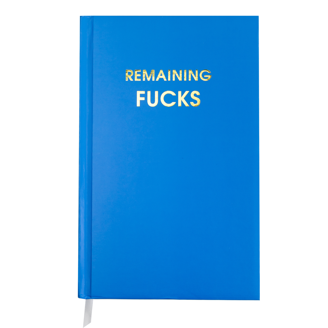 Remaining Fucks - Bright Blue Hardcover Journal Bright Hardcover