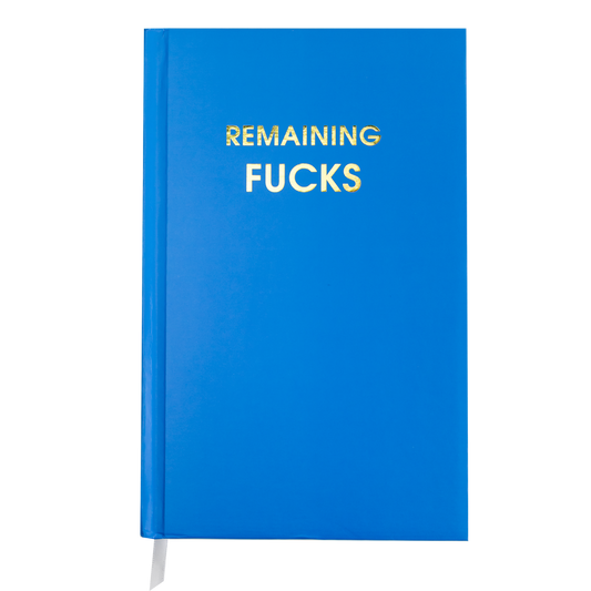 Remaining Fucks - Bright Blue Hardcover Journal Bright Hardcover