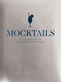 Mocktails A Collection of No_Proof Cocktails