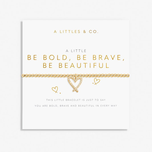 A Little Be Bold Be Brave Be Beautiful