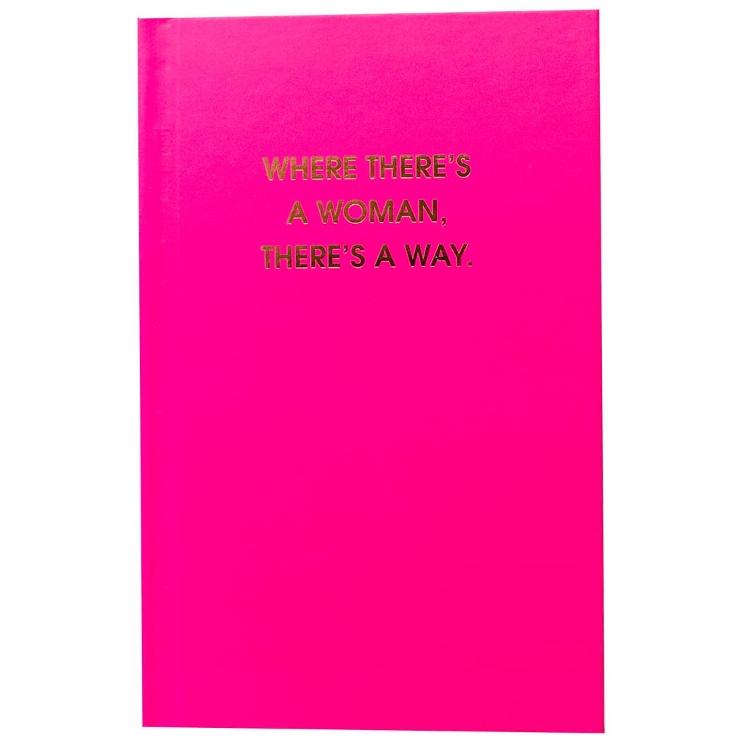 Where There's A Woman There's A Way Journal Bright Hardcover