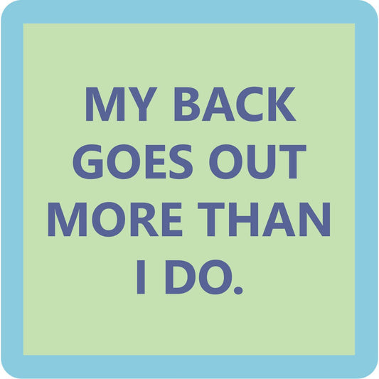 COASTER My Back goes Out | Funny Home Gift | Home Bar Deco
