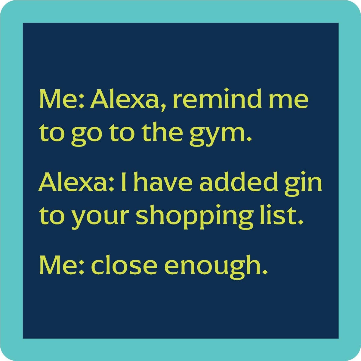 COASTER Alexa Gym | Funny Party Gift | Home Bar Decor