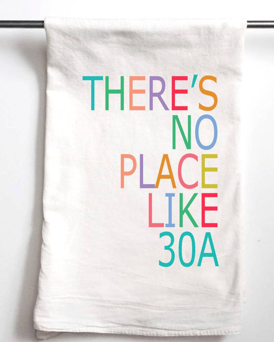 There's No Place Like 30A Florida Gift Towel