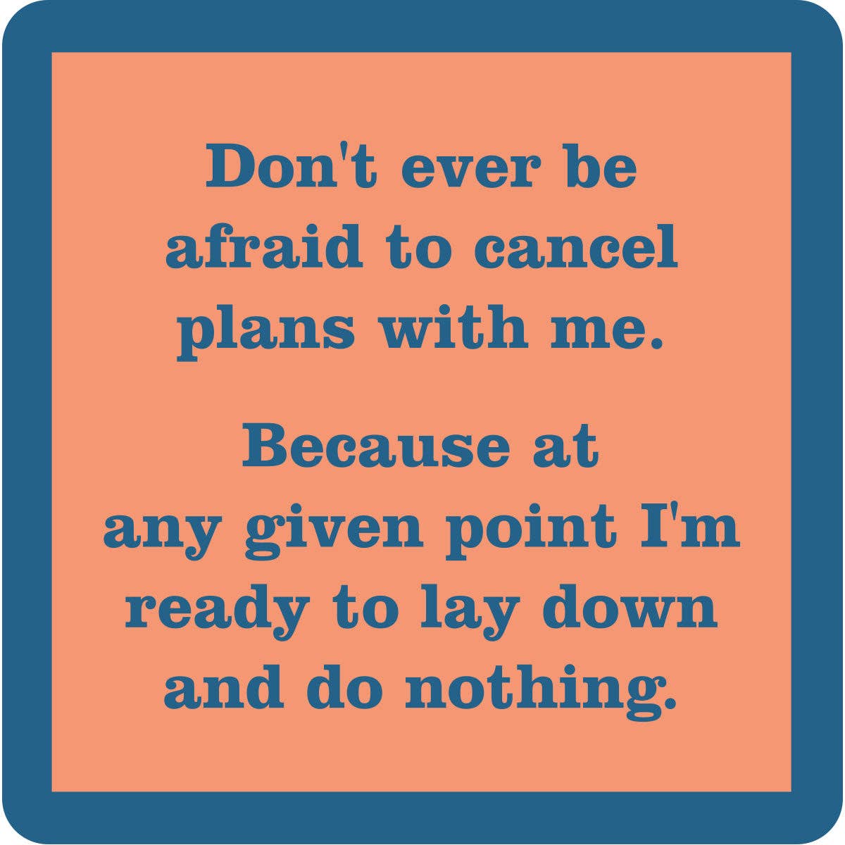 COASTER Cancel Plans | Funny Home Gift | Home Bar Decor