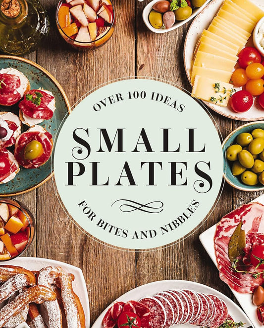 Small Plates - Bites and Nibbles